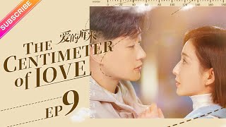 【ENG SUB】The Centimeter of Love EP09│Tong Li Ya Tong Da Wei│Fresh Drama [upl. by Amik696]