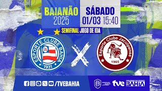 BAHIA 1 X 2 JACUIPENSE  PARTIDA COMPLETA  BAIANÃO 2025 BaianãoNaTVE  01032025 [upl. by Cirala]