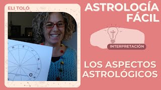 Los Aspectos Astrológicos  Astrología Interpretación [upl. by Amatruda]