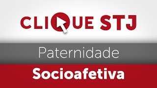 Clique STJ  Paternidade Socioafetiva 05102018 [upl. by Strohben157]