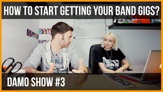 HOW TO START GETTING YOUR BAND GIGS [upl. by Audley]