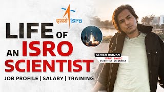 Life of an ISRO Scientist  By Ashish Ranjan  On basis of Personal Experience [upl. by Aniger]