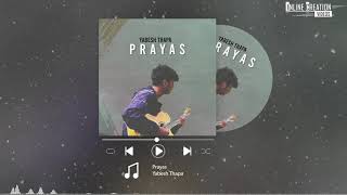 Prayas  Yabesh Thapa Solo Version  Lyrical Video [upl. by Illib]