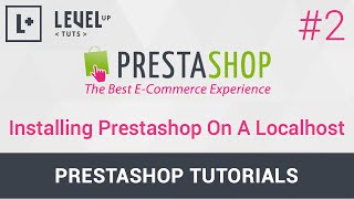 PrestaShop Tutorials 2  Installing Prestashop On A Localhost [upl. by Hermon]