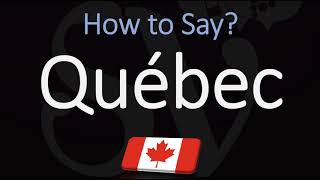 How to Pronounce Québec CORRECTLY French amp English Pronunciation [upl. by Thadeus]