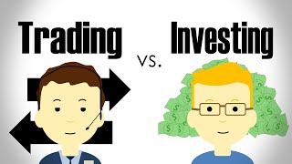 The Difference Between Trading and Investing [upl. by Wahl]