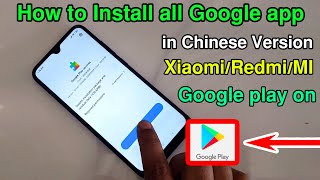 How To Install Google Play store On XiaomiRedmiMi Chinese version  Google Play Services On [upl. by Akcirderf]