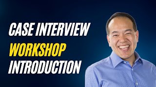 Case Interview Workshop Introduction Part 1 of 12  caseinterview [upl. by Enaz]