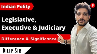 Legislature Executive and Judiciary  3 Pillars of Government  Indian Polity I UPSC [upl. by Jefferey]