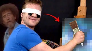 Following a Bob Ross Video BLINDFOLDED [upl. by Carmine]