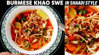 Khao Suey Recipe  Veg Noodles Soup in Restaurant  Shaadi Style  CookingShooking Burmese Khow Swe [upl. by Yuu]