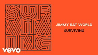 Jimmy Eat World  Surviving Audio [upl. by Ewnihc]