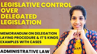 Legislative Control over Delegated Legislation  Part 1  Examples amp Cases  Administrative Law [upl. by Nemlaz]