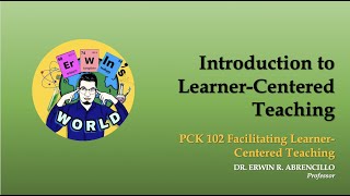 INTRODUCTION TO LEARNER CENTERED TEACHING [upl. by Imugem]