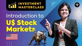 Introduction to US Stock Markets  Investment Masterclass [upl. by Nollat]