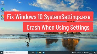 Fix Windows 10 SystemSettingsexe Crash When Using Windows Settings [upl. by Hafeetal]