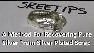 Method for Recovering Silver From Silver Plated Items [upl. by Illom205]