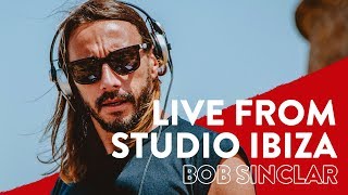 Bob Sinclar live from Studio Ibiza [upl. by Hulbig977]