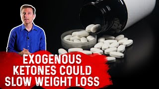 Exogenous Ketones Can Slow Your Weight Loss – Dr Berg [upl. by Mackler357]