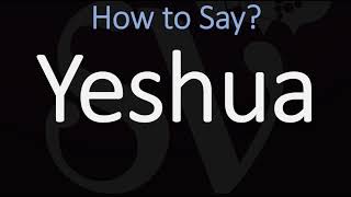 How to Pronounce Yeshua CORRECTLY [upl. by Ytsirhk]