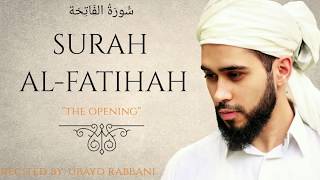 SURAH ALFATIHAH  Slow amp Soothing  سُّورَةُ الفَاتِحَة‎‎  Ubayd Rabbani [upl. by Adora]