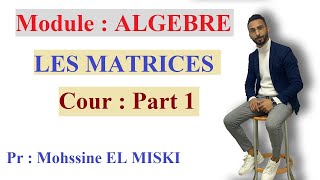 Les matrices  Cour part 1 [upl. by Ainwat]