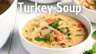 The Best Creamy Leftover Turkey Soup Recipe  Thanksgiving Leftovers [upl. by Kensell]