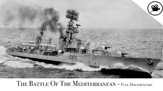 Battlefield  The Battle Of The Mediterranean  Full Documentary [upl. by Niak]