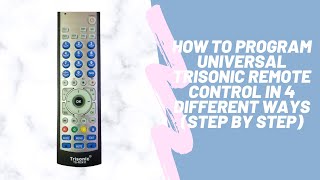 How to Program Universal Trisonic Remote Control in 4 different ways Step by Step [upl. by Marilin]