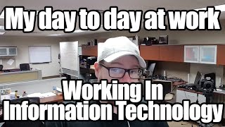 Day to Day Work Life in Information Technology  What do I do [upl. by Cerys]