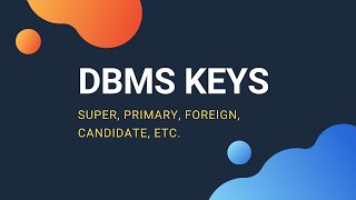 Concept of Keys in DBMS  Super Primary Candidate Foreign Key etc [upl. by Ecyle]