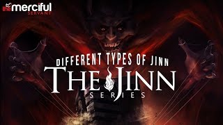 The Jinn Series  Different Types of Jinn [upl. by Aed]