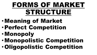 🛑Forms of Market Structure  Perfect Competition Monopoly Monopolistic and Oligopolistic Market [upl. by Charmian]