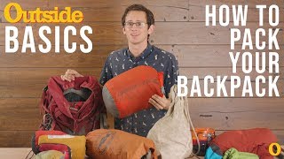 How to Pack Your Backpack the Right Way  Outside [upl. by Dickson]