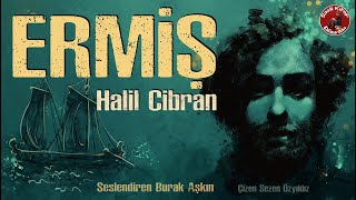 ERMİŞ  Halil Cibran  Sesli Kitap [upl. by Falk]