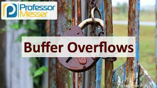 Buffer Overflows  SY0601 CompTIA Security  13 [upl. by Sharos738]