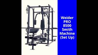 Weider PRO 8500 Smith Cage Home Set Up [upl. by Ewall953]