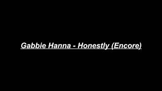 Gabbie Hanna  Honestly Encore lyrics [upl. by Fenny]