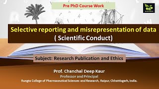 Selective reporting and misrepresentation of data  Scientific Conduct [upl. by Faso]