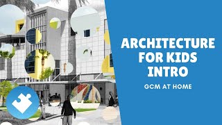 Architecture for Kids  Lets Get Started [upl. by Aurelie]