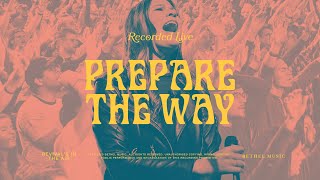 Prepare the Way  Bethel Music Bethany Wohrle Dante Bowe [upl. by Luella]