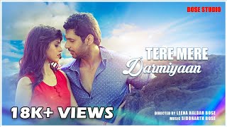 Tere Mere Darmiyaan  Video Song  Latest Romantic Songs  Ananya Basu amp Deep Chandra  Artist Aloud [upl. by Kiefer]