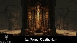 Skyrim  La Forge DAetherium [upl. by Allix]