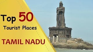 quotTAMIL NADUquot Top 50 Tourist Places  Tamil Nadu Tourism [upl. by Mauri]