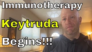 Keytruda Immunotherapy  My treatment regimen for the next few months [upl. by Sulrac765]