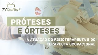 PRÓTESES E ÓRTESES a atuação do fisioterapeuta e do terapeuta ocupacional [upl. by Nosoj]