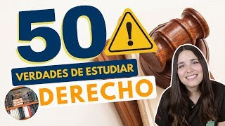 ESTUDIAR DERECHO 50 VERDADES SOBRE ESTUDIAR DERECHO⚖️⚠️ [upl. by Peursem764]