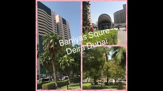 Baniyas Square Deira Dubai  My Everyday View  Street Walks [upl. by Chryste]