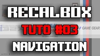 RECALBOX TUTO 03  NAVIGATION [upl. by Delaine152]