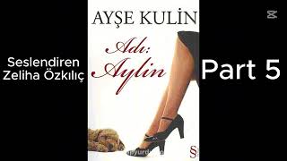 Adı Aylin Sesli Kitap Part 5 [upl. by Akiem]